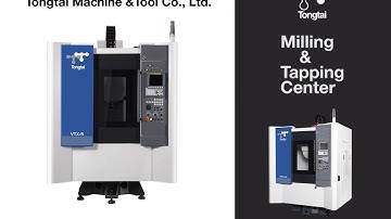 Tongtai VTX Series Is a Blazing Fast Milling and Tapping Center