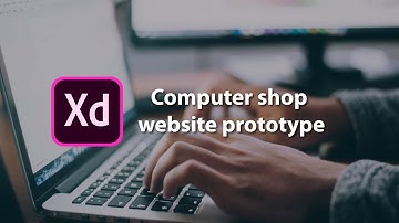 Adobe XD 2020 computer shop website prototype