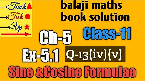 Balaji maths book solution Class 11 chapter 5 exercise 5.1 Question 13(iv)(v)
