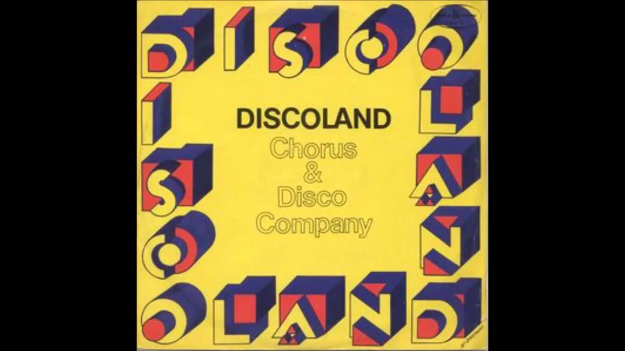 Chorus and Disco Company Discoland YouTube