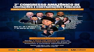 2° Congresso Amazônico de Licitações e Contratações Públicas 28 02 2024 - Manhã