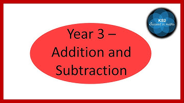Year 3 Addition and Subtraction End of Unit Assessment