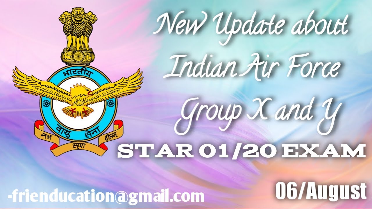 Air Force Exam Latest Update 06 August 2020 || New Exam Update for Group X and Y || IAF new update