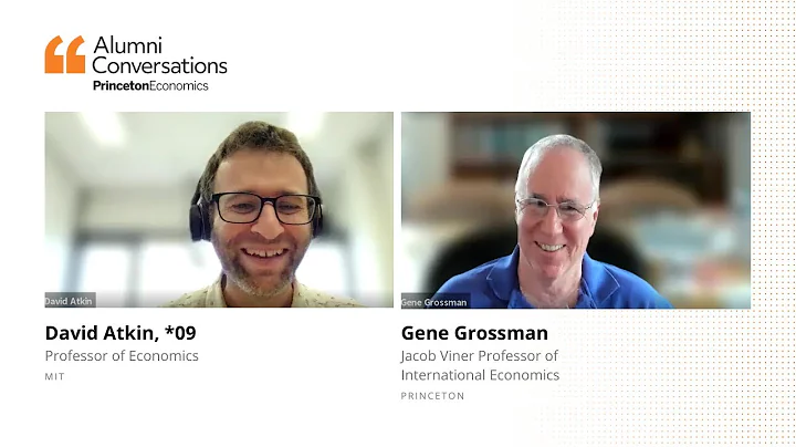 Alumni Conversations: Princeton's Gene Grossman In...