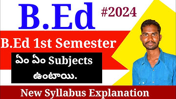 B.Ed 1st semester subjects, b.ed 1st semester syllabus, b.ed first semester new syllabus