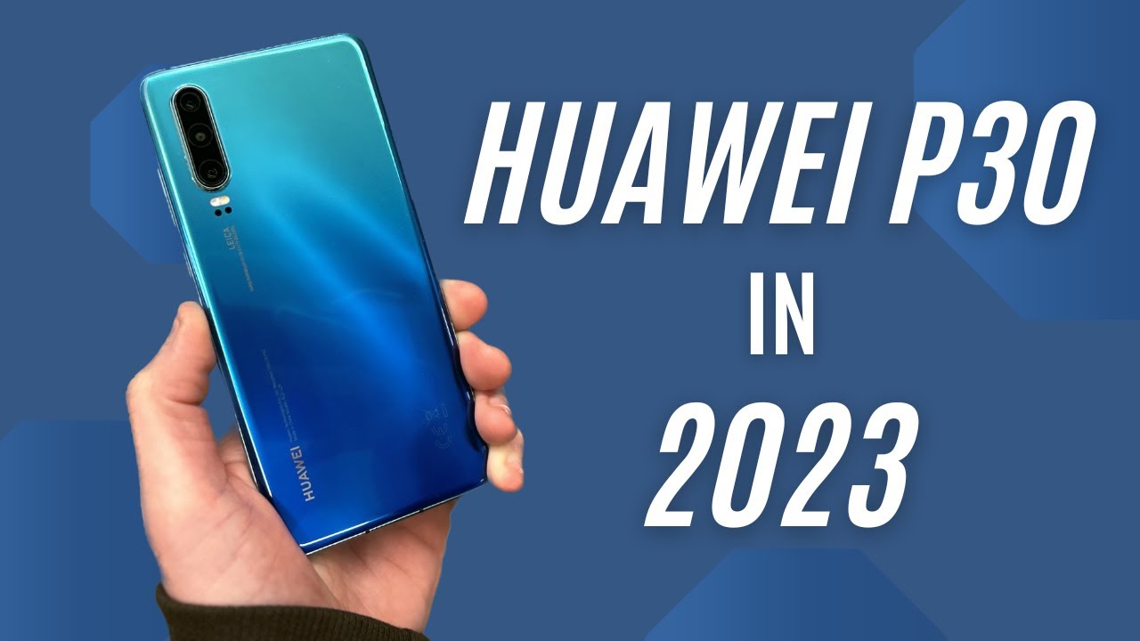 Huawei P30 Review - PhoneArena