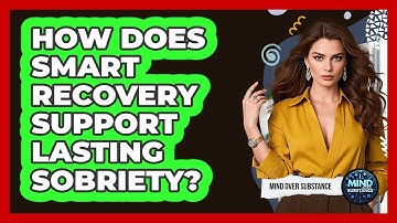 How Does SMART Recovery Support Lasting Sobriety?