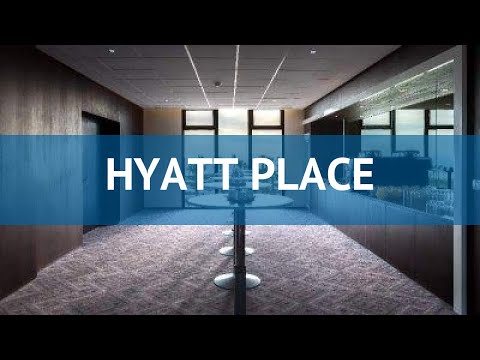 HYATT PLACE 5*