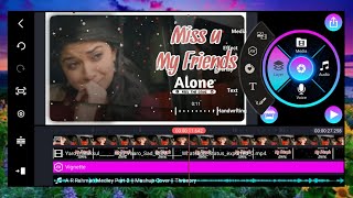 #Miss U frnds #Template -How To Make #Trending WhatsApp Status Video  Kinemaster Tamil | SambaiTech screenshot 4
