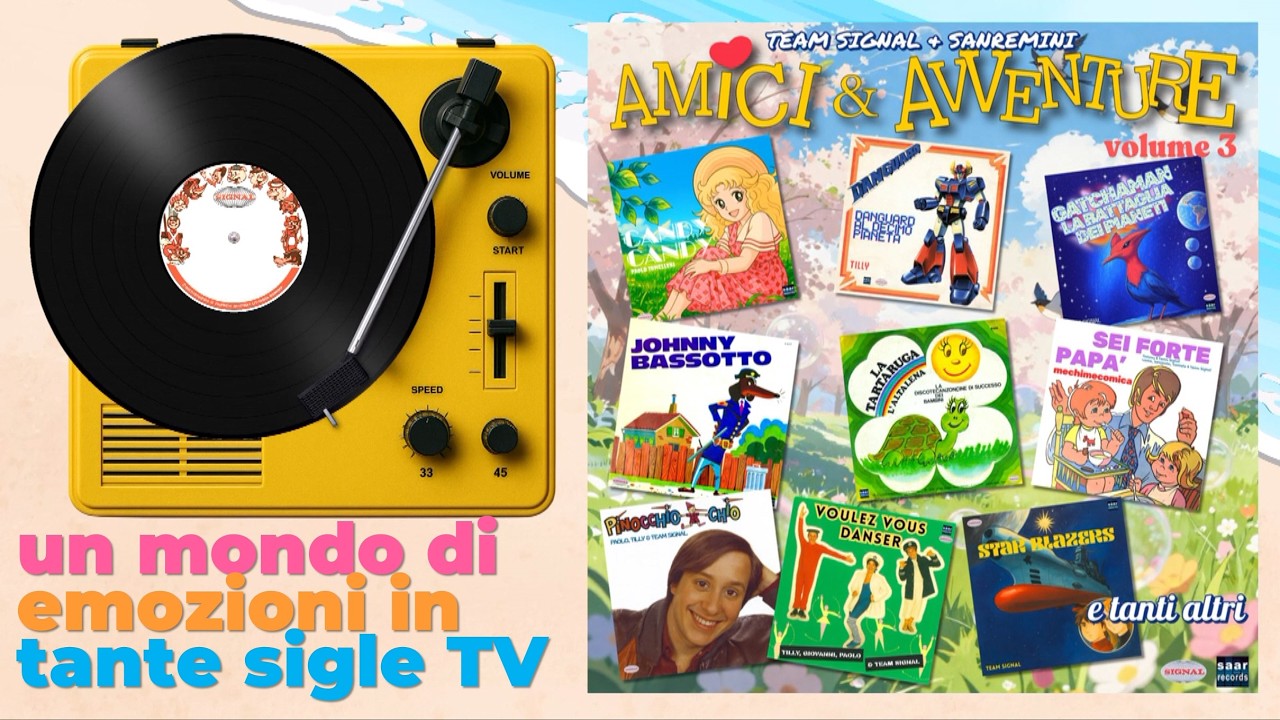 AMICI & AVVENTURE (Volume 3) Un Mondo Di Emozioni In Tante Sigle TV - Team Signal, Sanremini