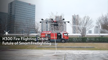 H300 Firefighting Drones Used for Wildfires | Emergency Deployment