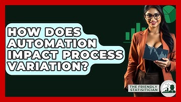 How Does Automation Impact Process Variation? - The Friendly Statistician