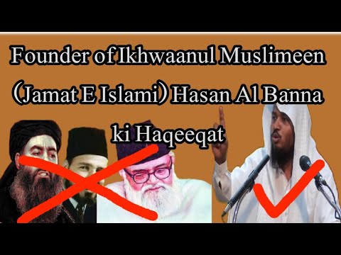 Founder Of Ikhwaanul Muslimeen (Jamaat e Islami) Hasan Al Banna ki Haqeeqat || Shaikh Tahir Sanabili - YouTube