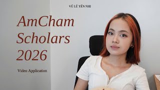 Full My AmCham Scholars Video 2026 | Vũ Lê Yến Nhi | Video Application Update