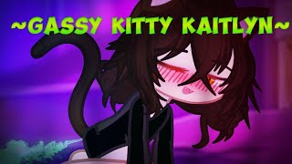 Gassy Kitty Kaitlyn Gacha Fart 