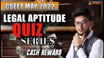 CSEET Legal Aptitude Quiz Series Lecture 3 | CSEET Test Series | Cash Reward 🔥🔥 May 2022
