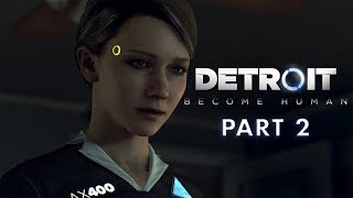 DETROIT: BECOME HUMAN Gameplay Walkthrough Part 2 - Electra