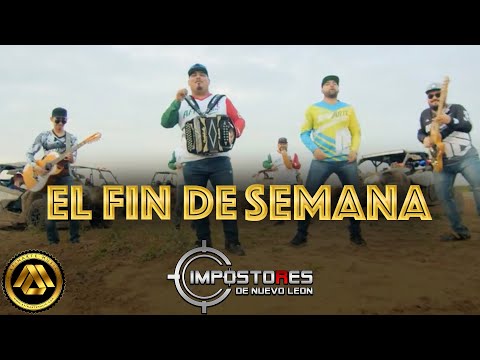 Impostores de Nuevo Leon - El fin de Semana (Video Oficial)