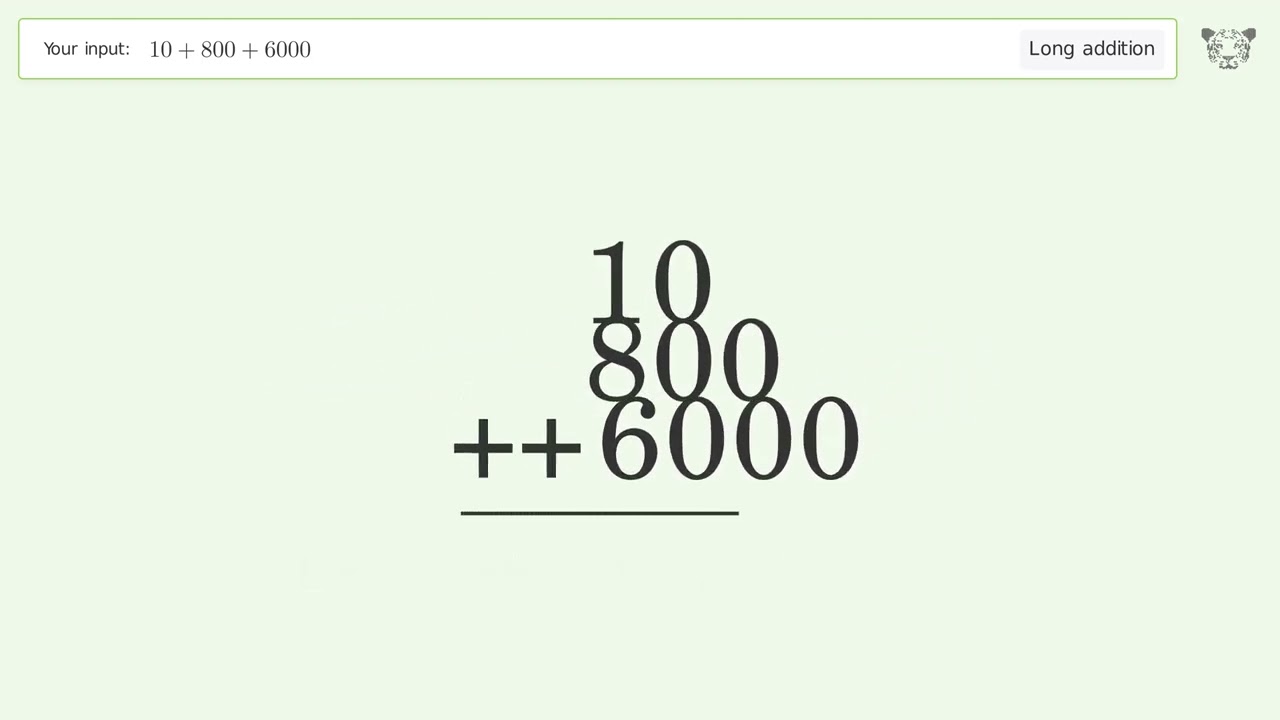 Long Addition Problem 10+800+6000: Step-by-Step Video Solution | Tiger Algebra