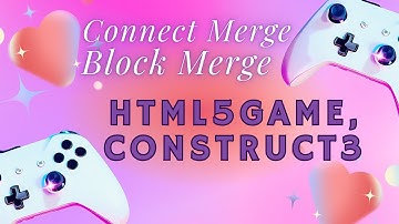 Connect Merge - Block Merge - HTML5 Game, Construct 3