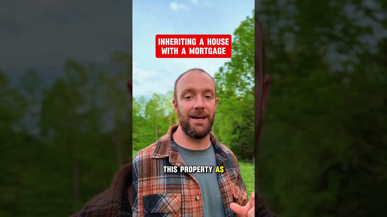 Inheriting A House With A Mortgage