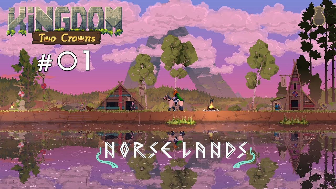 NORSE LANDS 01 Kingdom Two Crowns Let's Play YouTube