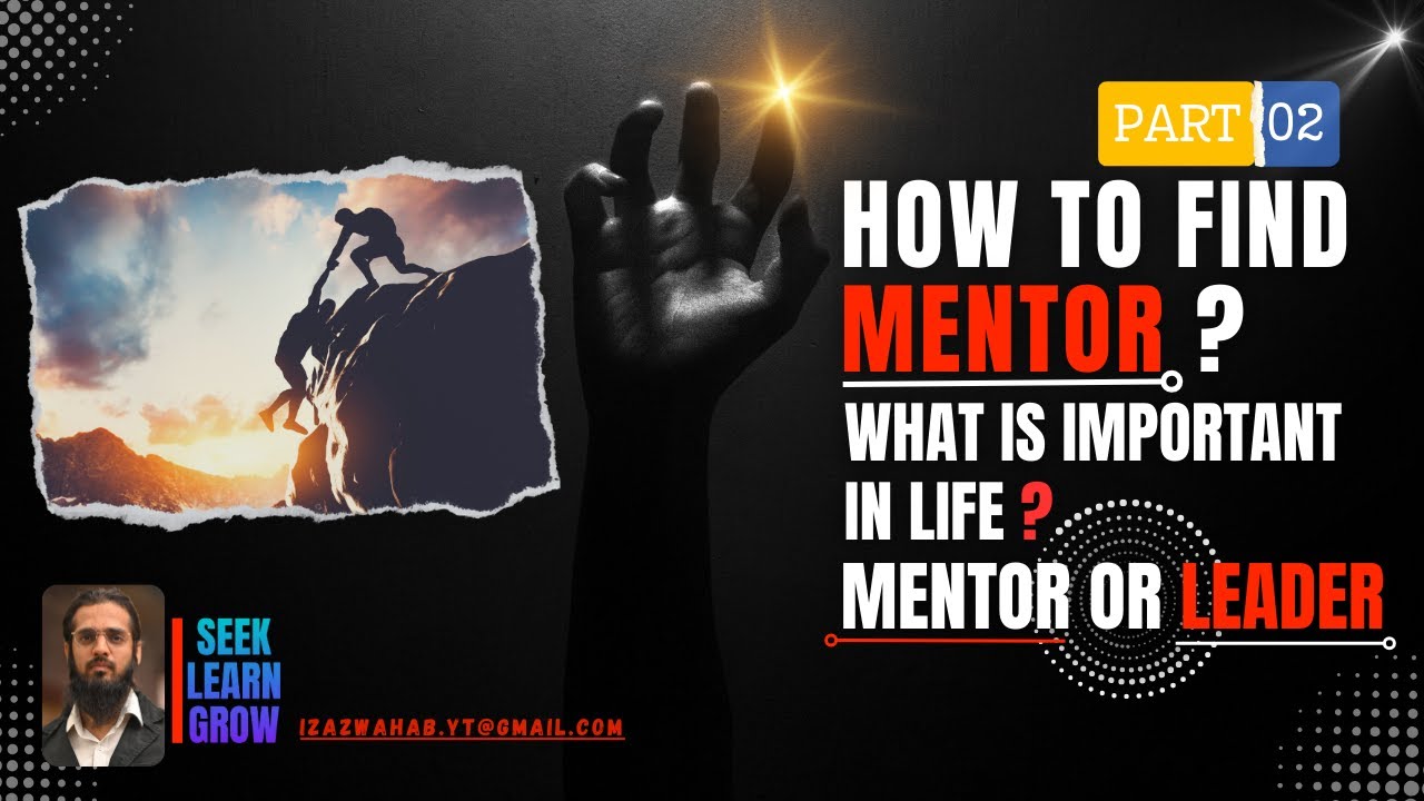 How to find a Mentor-Part02|Importance of a Mentor in life|پاکستان میں ...