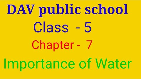 dav class 5 science  chapter 7 importance of Water  question  answer  solution