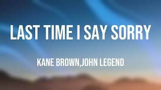 Last Time I Say Sorry - Kane Brown,John Legend (Visualized Lyrics) 💵