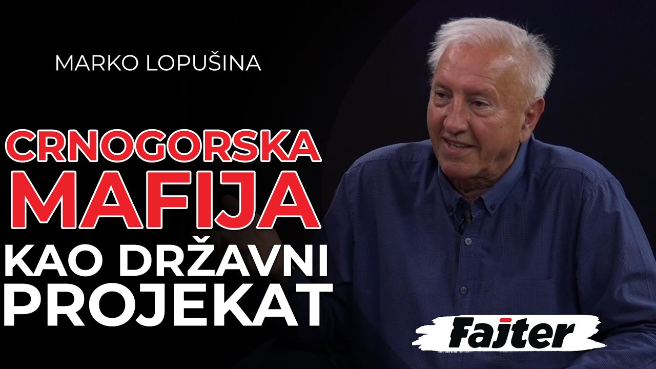 MARKO LOPUŠINA: IZA CRNOGORSKE MAFIJE ODUVEK SU DRŽAVA I SLUŽBE