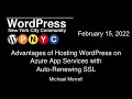 Advantages of Hosting WordPress on Azure App Services with Auto-Renewing SSL