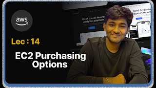 Lec : 14 - AWS EC2 Purchasing Options