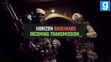 Horizon Basewars - Convoy Transmission
