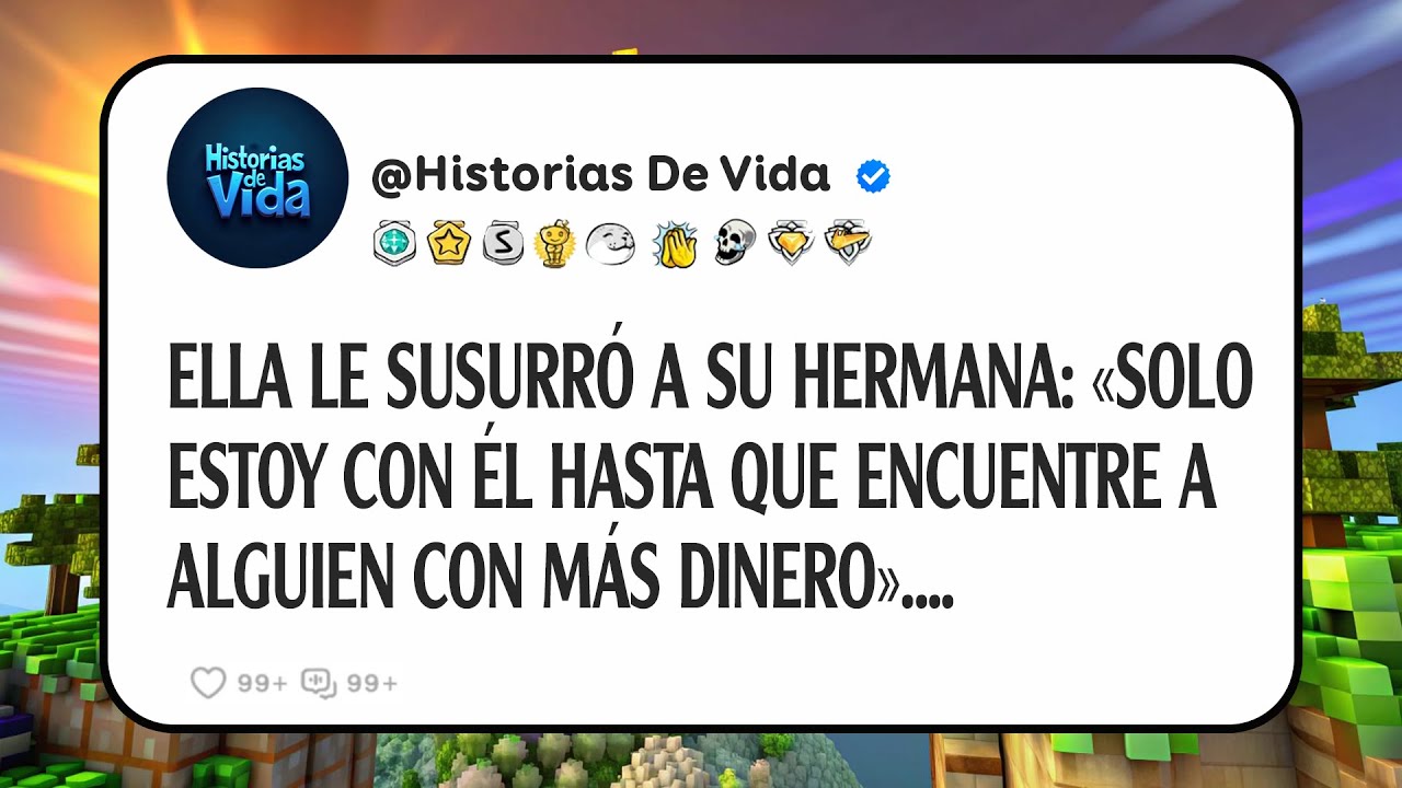 Ella Le Susurró A Su Hermana: «solo Estoy Con Él Hasta Que Encuentre A Alguien Con Más Dinero»....