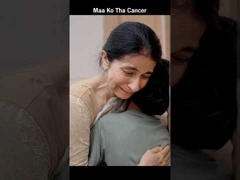 Maa Ko Tha Cancer #cancer #emotional #viral #trending #motivation #viralvideo #short #whatsappstatus