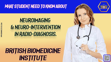 What Student Need to Know about Neuroimaging & Neuro intervention In Radio Diagnosis