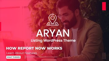 How Report Now Works ? Aryan - Listing & Directory WordPress Theme Powered by Exact Themes