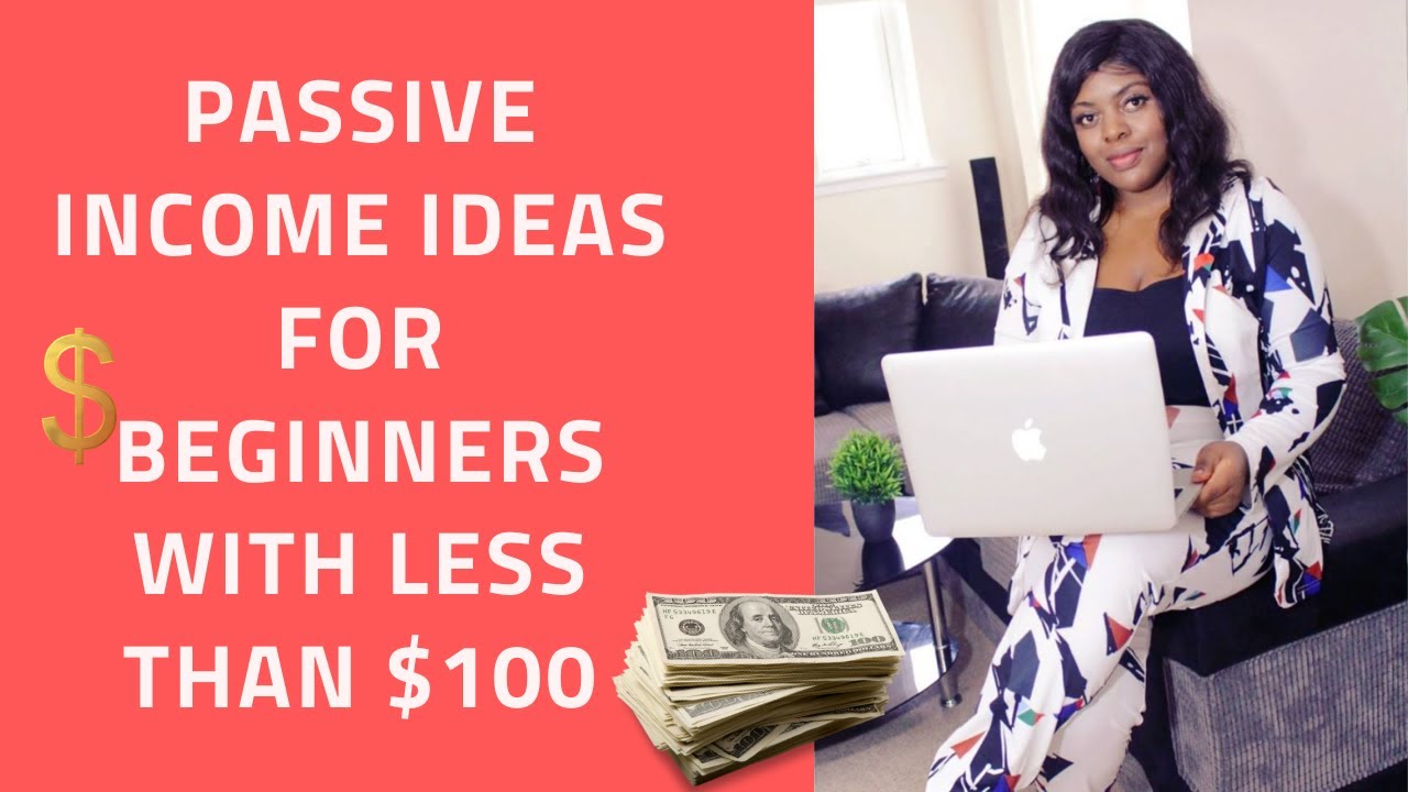 Passive Income Business Ideas You Can Start with $100 - YouTube