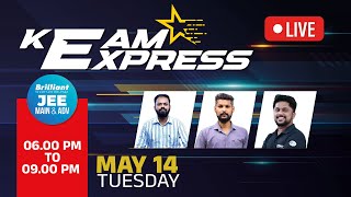 KEAM Express | 14th May 2024 | 6.00 PM - 9.00 PM