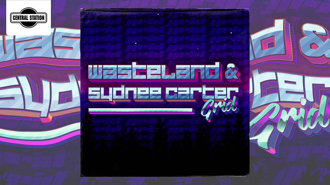 WasteLand & Sydnee Carter - Grid