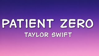 Taylor Swift - Patient Zero (Lyrics)