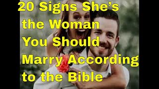 20 Signs She’s the Woman You Should Marry According to the Bible