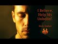 I Believe, Help My Unbelief - Holy Ember Music Powerful Christian Rap About Doubt, Faith &amp; Struggle