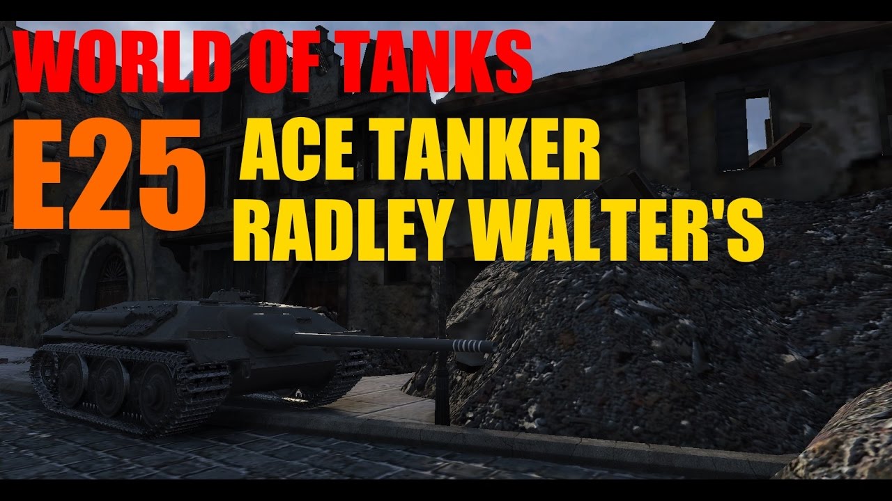 World of Tanks - E25 Ace Tanker Gameplay, Radley Walter's medal