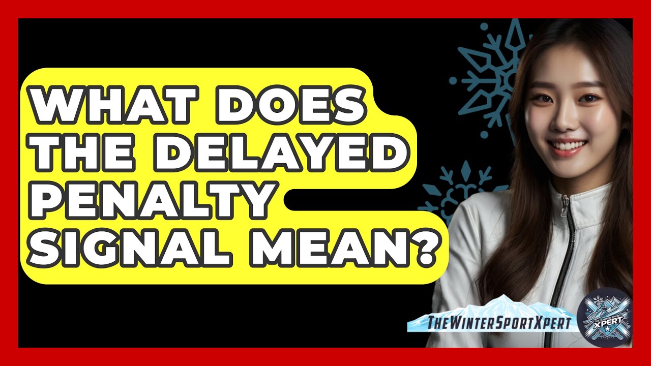 What Does The Delayed Penalty Signal Mean? - The Winter Sport Xpert