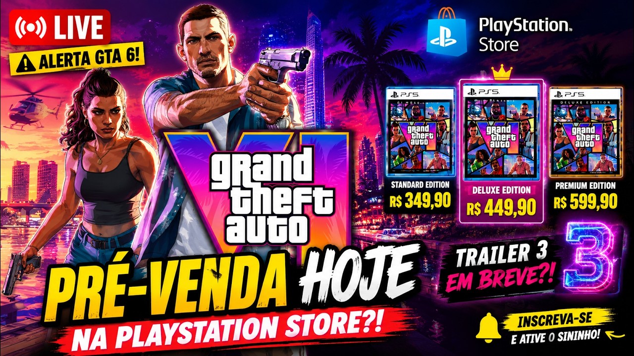 🚨🔴 AO VIVO: ALERTA GTA 6! PRÉ-VENDA HOJE NA PLAYSTATION STORE?! TRAILER 3 EM BREVE?!