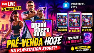 🚨🔴 AO VIVO: ALERTA GTA 6! PRÉ-VENDA HOJE NA PLAYSTATION S...