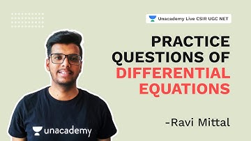 Practice questions of differential equations| CSIR 2021| Mathematical| Ravi Mittal | Unacademy CSIR