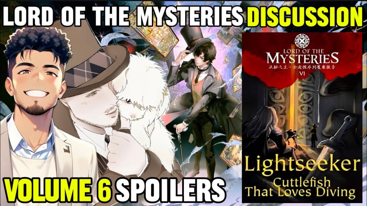 Lord of the Mysteries Volume 6 LIGHTSEEKER | Discussion with @Anime_Wiz 