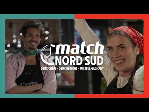 Match Nord Sud - Episode 9 : Qui de nos deux chefs gagneront la grande finale?